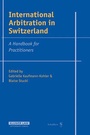 Cover: International Arbitration in Switzerland - Kluwer Law International
