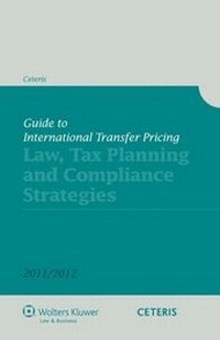 Abbildung von: Guide to International Transfer Pricing - Tax, Planning and Compliances Strategies 2011/2012 - Kluwer Law International