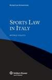 Enlarge image Cover: Sports Law in Italy - Kluwer Law International