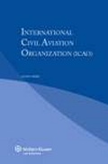 Cover: International Civil Aviation Organization - Kluwer Law International