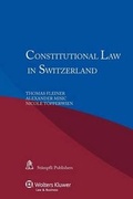 Cover: Constitutional Law in Switzerland - Kluwer Law International