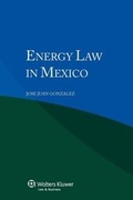 Cover: Energy Law in Mexico - Kluwer Law International