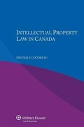 Cover: Intellectual Property Law in Canada - Kluwer Law International