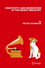 Cover: Creativity and Innovation in the Music Industry - Springer