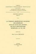Cover: La version armenienne ancienne des homelies sur les <<Actes des Apotres>> de Jean Chrysostome. Homelies I, II, VII, VIII - Peeters Publishers