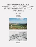 Cover: Centralization, Early Urbanization and Colonization in First Millennium BC Greece and Italy: Italy Pt. 1 - Peeters Publishers
