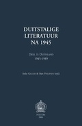 Cover: Duitstalige Literatuur Na 1945. Deel 1: Duitsland 1945-1989 - Peeters Publishers