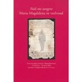 Cover: <<Noli me tangere>>. Maria Magdalena in veelvoud - Peeters Publishers