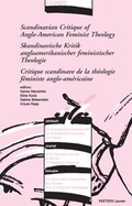 Cover: Scandinavian Critique of Anglo-American Feminist Theology - Skandinavische Kritik Angloamerikanischer Feministischer Theologie - Critique Scandinave De La Theologie Feministe Anglo-Americaine - Peeters Publishers