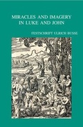 Cover: Miracles and Imagery in Luke and John - Peeters Publishers