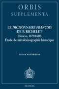 Cover: Le <<Dictionnaire francois>> de P. Richelet (Geneve, 1679/1680) - Peeters Publishers