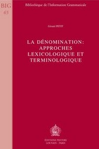 Abbildung von: La Denomination: Approches Lexicologique Et Terminologique - Peeters Publishers