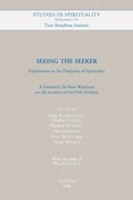 Cover: Seeing the Seeker. Explorations in the Discipline of Spirituality - Peeters Publishers