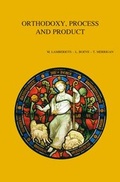 Cover: Orthodoxy, Process and Product - Peeters Publishers