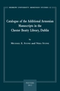 Abbildung von: Catalogue of the Additional Armenian Manuscripts in the Chester Beatty Library, Dublin - Peeters Publishers
