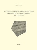 Cover: Receipts, Scribes and Collectors in Early Ptolemaic Thebes (O. Taxes 2) - Peeters Publishers