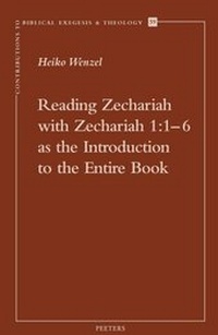 Enlarge image Cover: Reading Zechariah with Zechariah 1:1-6 as the Introduction to the Entire Book - Peeters Publishers
