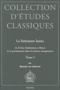 Cover: La litterature latine de Livius Andronicus a Boece et sa permanence dans les lettres europeennes - Peeters Publishers