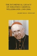 Cover: The Ecumenical Legacy of Johannes Cardinal Willebrands (1909-2006) - Peeters Publishers