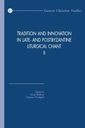 Cover: Tradition and Innovation in Late- and Postbyzantine Liturgical Chant II - Peeters Publishers
