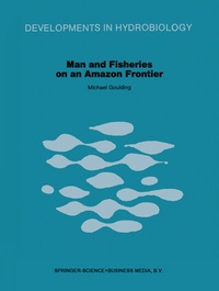 Enlarge image Cover: Man and Fisheries on an Amazon Frontier - Kluwer Academic Publishers