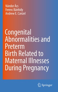 Abbildung von: Congenital Abnormalities and Preterm Birth Related to Maternal Illnesses During Pregnancy - Springer
