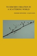 Cover: To Discern Creation in a Scattering World - Peeters Publishers