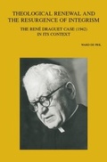 Cover: Theological Renewal and the Resurgence of Integrism - Peeters Publishers