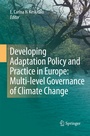 Cover: Developing Adaptation Policy and Practice in Europe: Multi-level Governance of Climate Change - Springer