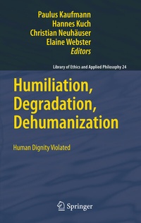 Enlarge image Cover: Humiliation, Degradation, Dehumanization - Springer