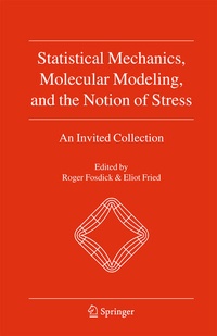 Enlarge image Cover: Statistical Mechanics, Molecular Modeling, and the Notion of Stress - Springer