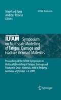 Cover: IUTAM Symposium on Multiscale Modelling of Fatigue, Damage and Fracture in Smart Materials - Springer