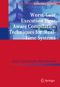 Cover: Worst-Case Execution Time Aware Compilation Techniques for Real-Time Systems - Springer