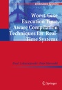 Cover: Worst-Case Execution Time Aware Compilation Techniques for Real-Time Systems - Springer