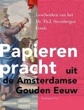 Cover: Papieren Pracht Uit De Amsterdamse Gouden Eeuw - Vossiuspers UvA