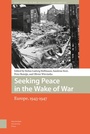 Cover: Seeking Peace in the Wake of War - Amsterdam University Press