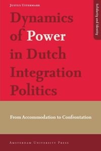 Enlarge image Cover: Dynamics of Power in Dutch Integration Politics - Amsterdam University Press