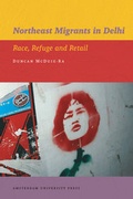 Cover: Northeast Migrants in Delhi - Amsterdam University Press
