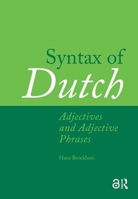 Enlarge image Cover: Syntax of Dutch: Adjectives and Adjective Phrases - Pallas Publications