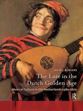 Cover: The Lute in the Dutch Golden Age - Amsterdam University Press