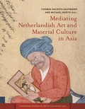 Cover: Mediating Netherlandish Art and Material Culture in Asia - Amsterdam University Press