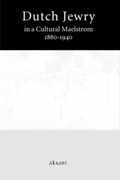 Cover: Dutch Jewry in a Cultural Maelstrom - Amsterdam University Press