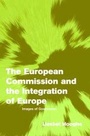 Cover: The European Commission and the Integration of Europe - Cambridge University Press