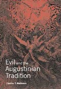 Cover: Evil and the Augustinian Tradition - Cambridge University Press