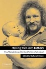 Cover: Making Men into Fathers - Cambridge University Press