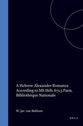 Cover: A Hebrew Alexander Romance According to MS Heb. 671.5 Paris, Bibliotheque Nationale - Styx Publications