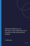 Cover: Missionary Messengers of Liberation in a Colonial Context - Rodopi