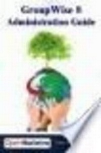 Enlarge image Cover: GroupWise 8 Administration Guide - Books4Brains