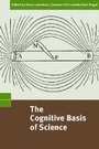 Cover: The Cognitive Basis of Science - Cambridge University Press