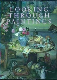Enlarge image Cover: Looking Through Paintings - Amstel Uitgevers